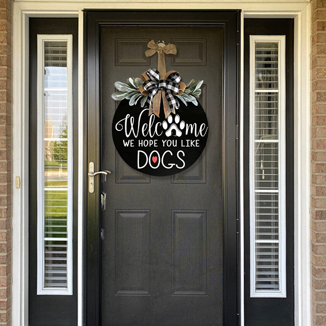 Welcome - We Hope You Like Dogs Wreath