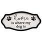 Home is Where My Dog is Distressed Pawprint Sign - Home Treasures Co