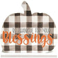 Be Thankful for Your Blessings Buffalo Check Pumpkin on Base - Home Treasures Co
